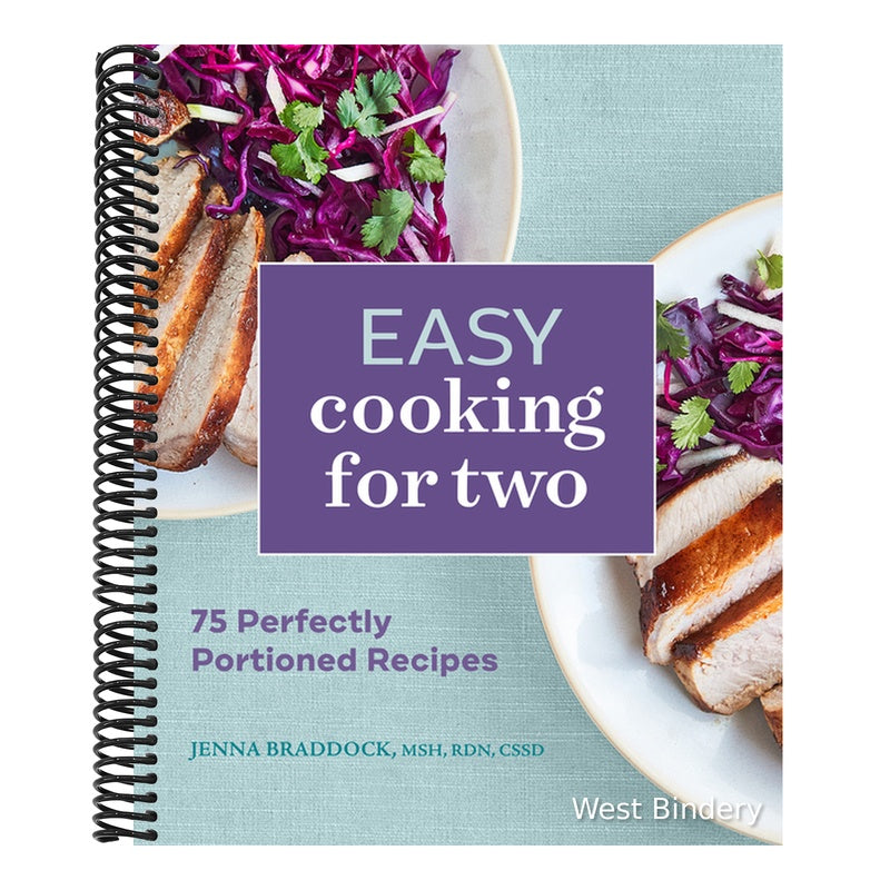Easy Cooking for Two: 75 Perfectly Portioned Recipes
