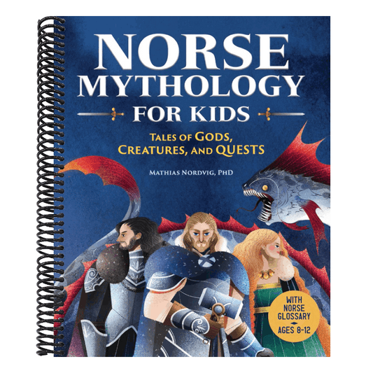 Norse Mythology for Kids: Tales of Gods, Creatures, and Quests