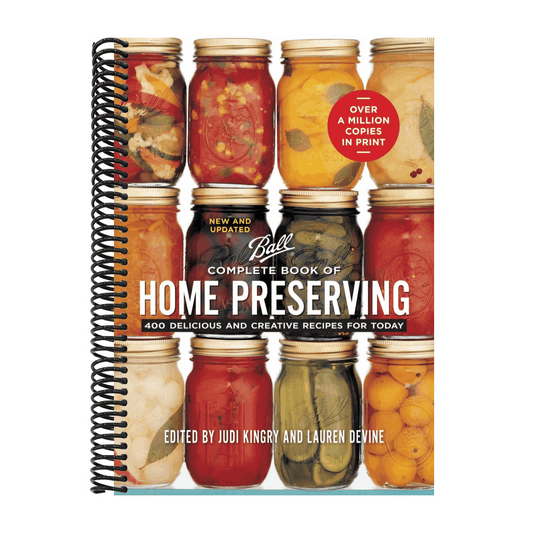 Ball Complete Book of Home Preserving: 400 Delicious and Creative Recipes for Today (New and Updated)