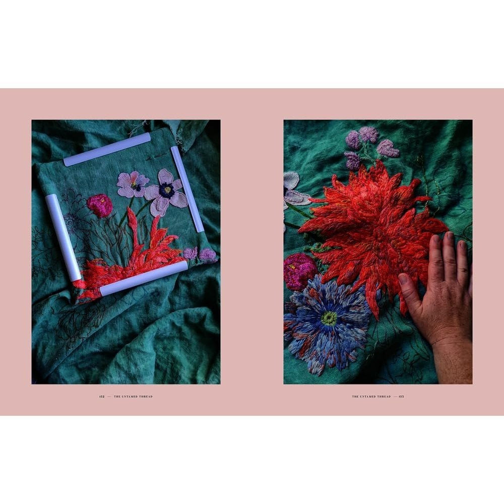 The Untamed Thread: Slow Stitch to Soothe the Soul and Ignite Creativity Volume 1