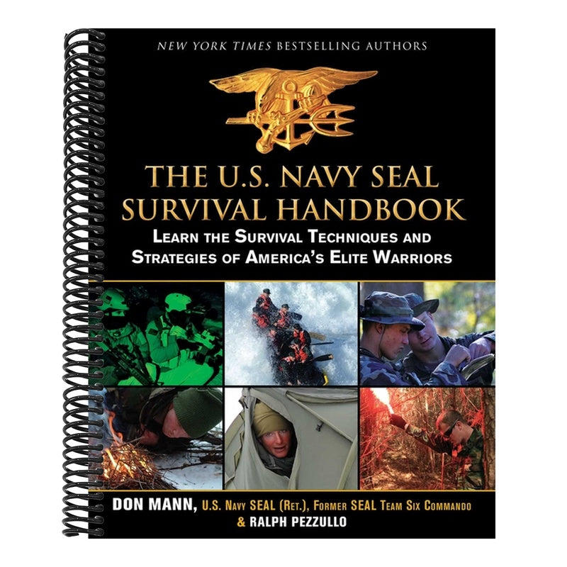 The U.S. Navy Seal Survival Handbook: Learn the Survival Techniques and Strategies of America's Elite Warriors