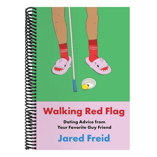 Walking Red Flag: Dating Advice from Your Favorite Guy Friend