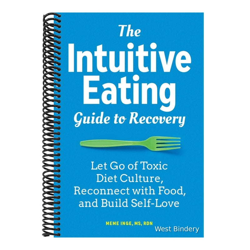 The Intuitive Eating Guide to Recovery: Let Go of Toxic Diet Culture, Reconnect with Food, and Build Self-Love