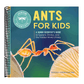 Ants for Kids: A Junior Scientist's Guide to Queens, Drones, and the Hidden World of Ants (Junior Scientists)