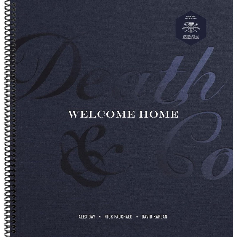 Death & Co Welcome Home: [A Cocktail Recipe Book] (Spiral Bound)
