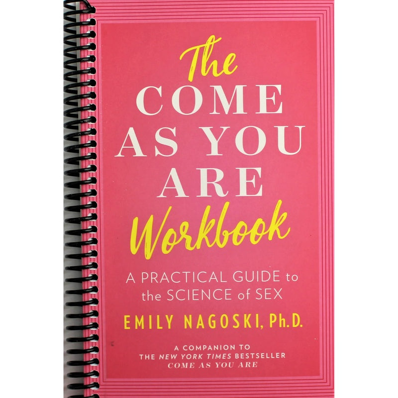 The Come as You Are Workbook: A Practical Guide to the Science of Sex