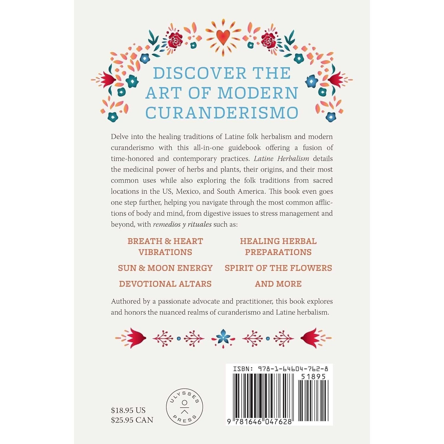 Latine Herbalism: A Beginner's Guide to Modern Curanderismo, Healing Plants, and Folk Traditions of the Americas
