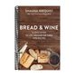Bread and Wine: A Love Letter to Life Around the Table with Recipes