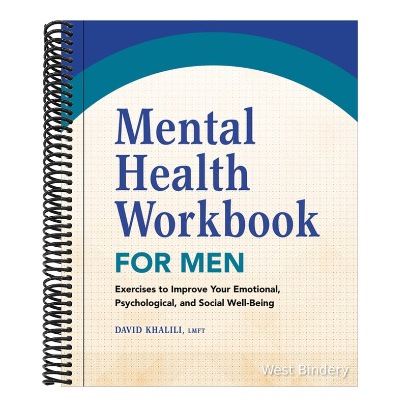 Mental Health Workbook for Men: Exercises to Improve Your Emotional, Psychological, and Social Well-Being