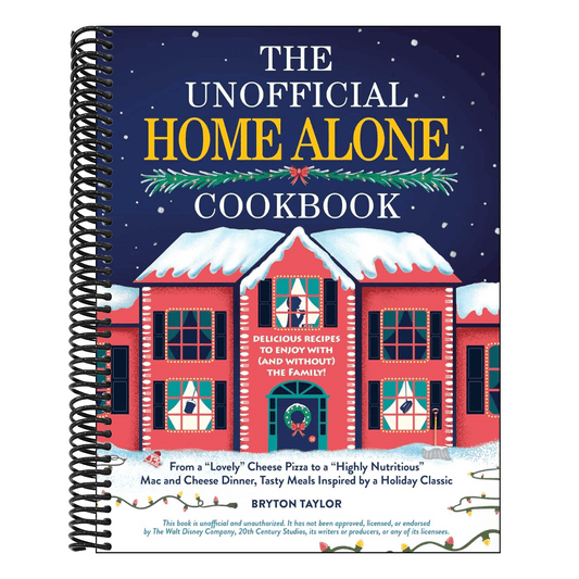 The Unofficial Home Alone Cookbook: From a Lovely Cheese Pizza to a Highly Nutritious Mac and Cheese Dinner, Tasty Meals Inspired by a Holiday Classic