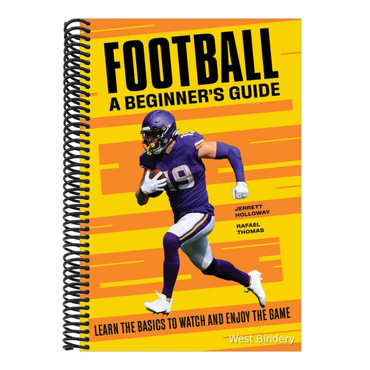 Football: A Beginner's Guide: Learn the Basics to Watch and Enjoy the Game