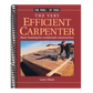 The Very Efficient Carpenter: Basic Framing for Residential Construction