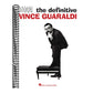 The Definitive Vince Guaraldi Artist Transcriptions for Piano 31 Jazz Classics from Peanuts and Beyond Note-For-Note Sheet Music Classics