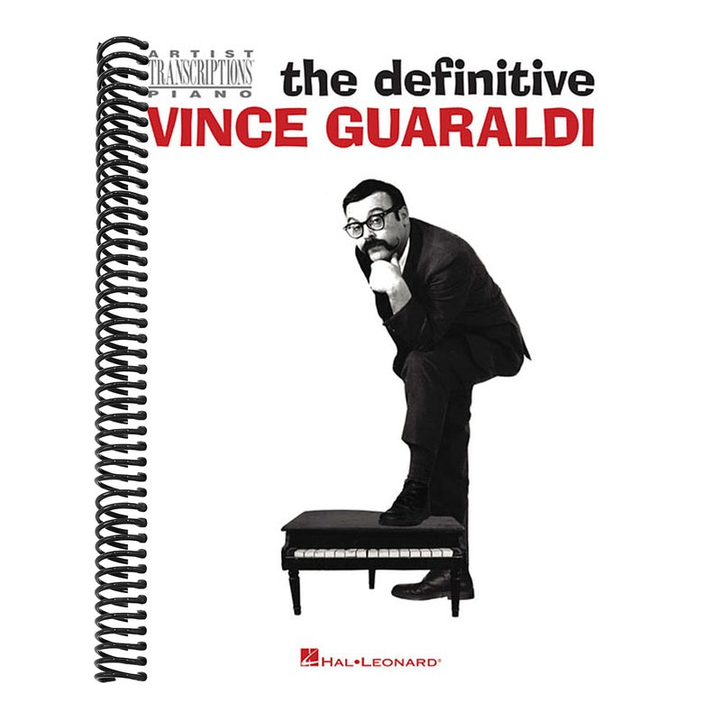 The Definitive Vince Guaraldi Artist Transcriptions for Piano 31 Jazz Classics from Peanuts and Beyond Note-For-Note Sheet Music Classics
