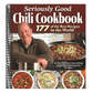 Seriously Good Chili Cookbook: 177 of the Best Recipes in the World