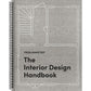 The Interior Design Handbook: Furnish, Decorate, and Style Your Space (Spiral Bound)