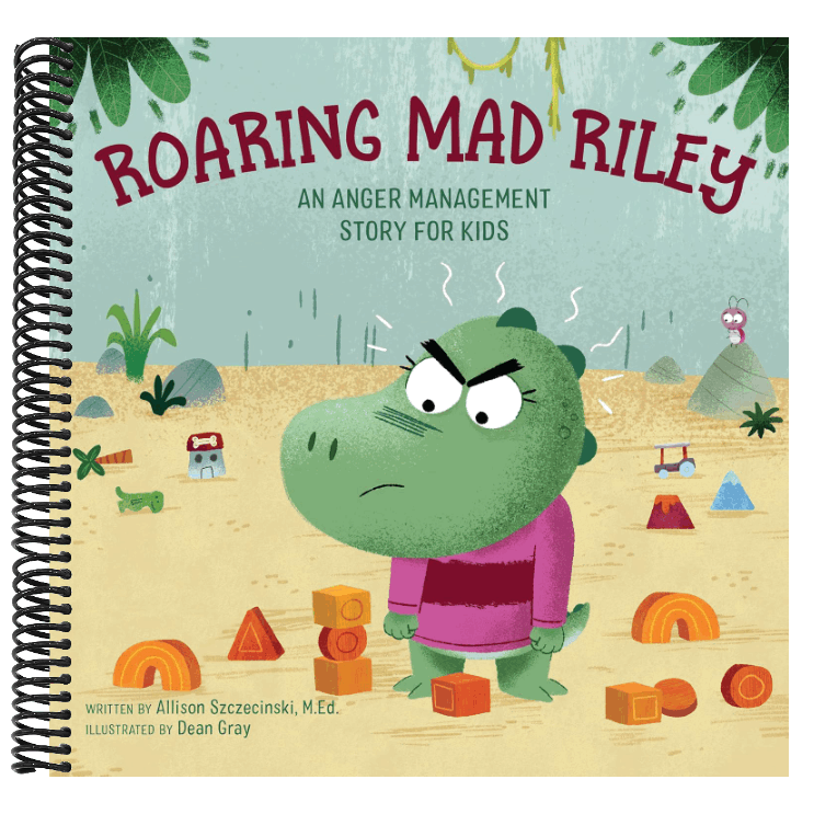 Roaring Mad Riley: An Anger Management Story for Kids