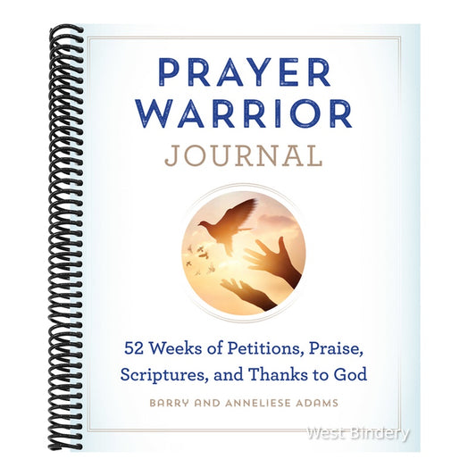 Prayer Warrior Journal: 52-Weeks of Petitions, Praise, Scriptures, and Thanks to God