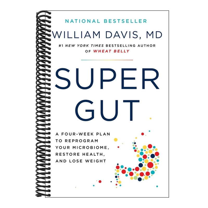 Super Gut: A Four-Week Plan to Reprogram Your Microbiome, Restore Health, and Lose Weight