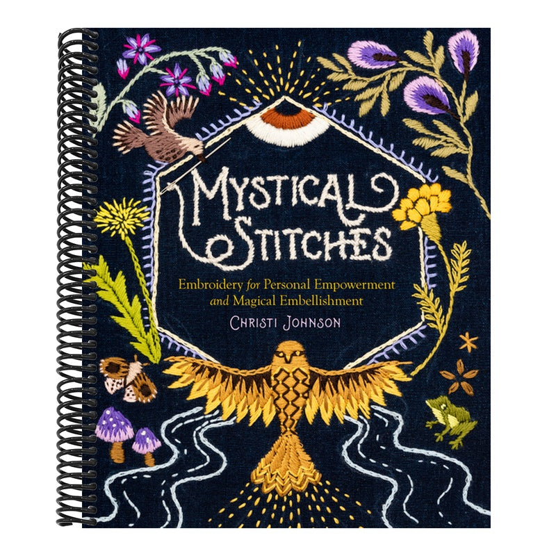 Mystical Stitches: Embroidery for Personal Empowerment and Magical Embellishment (Spiral Bound)
