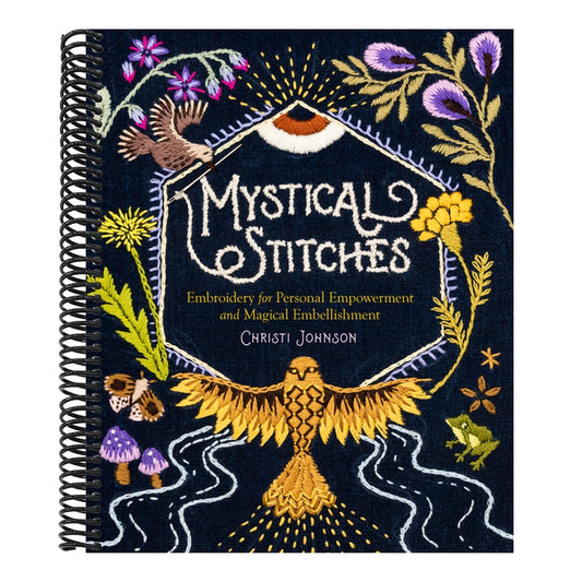 Mystical Stitches: Embroidery for Personal Empowerment and Magical Embellishment (Spiral Bound)