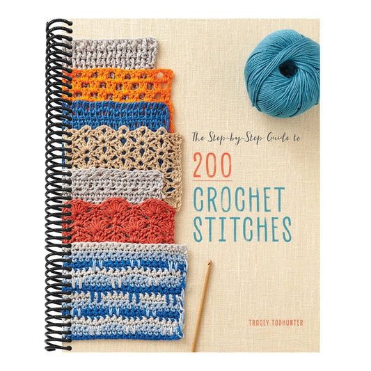 The Step-By-Step Guide to 200 Crochet Stitches (Spiral Bound)