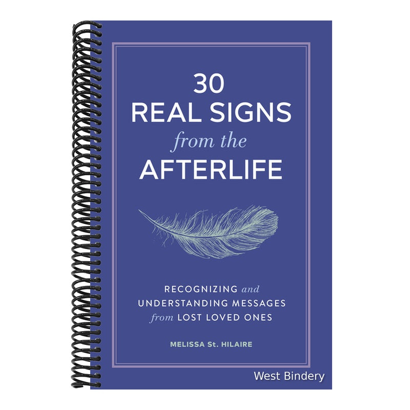 30 Real Signs from the Afterlife: Recognizing and Understanding Messages from Lost Loved Ones