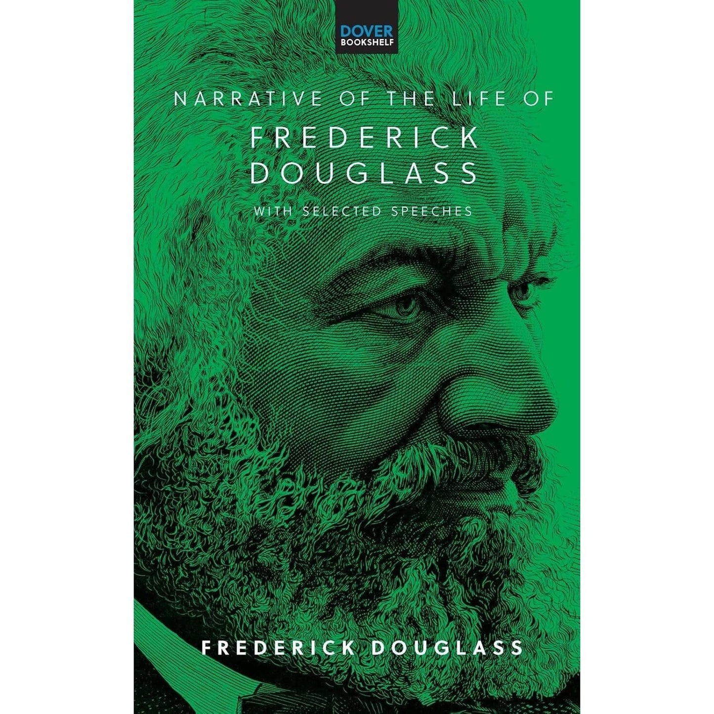 Narrative of the Life of Frederick Douglass: With Selected Speeches