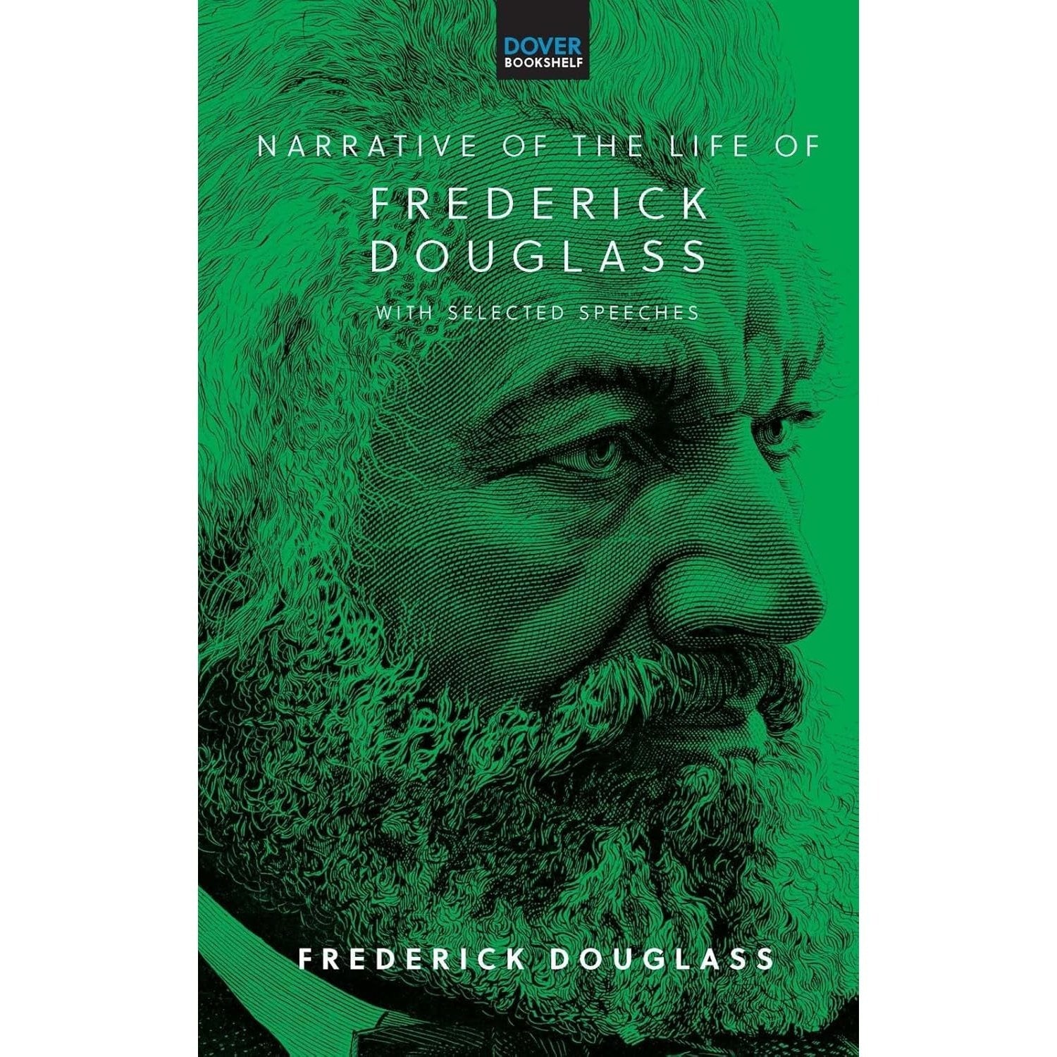 Narrative of the Life of Frederick Douglass: With Selected Speeches