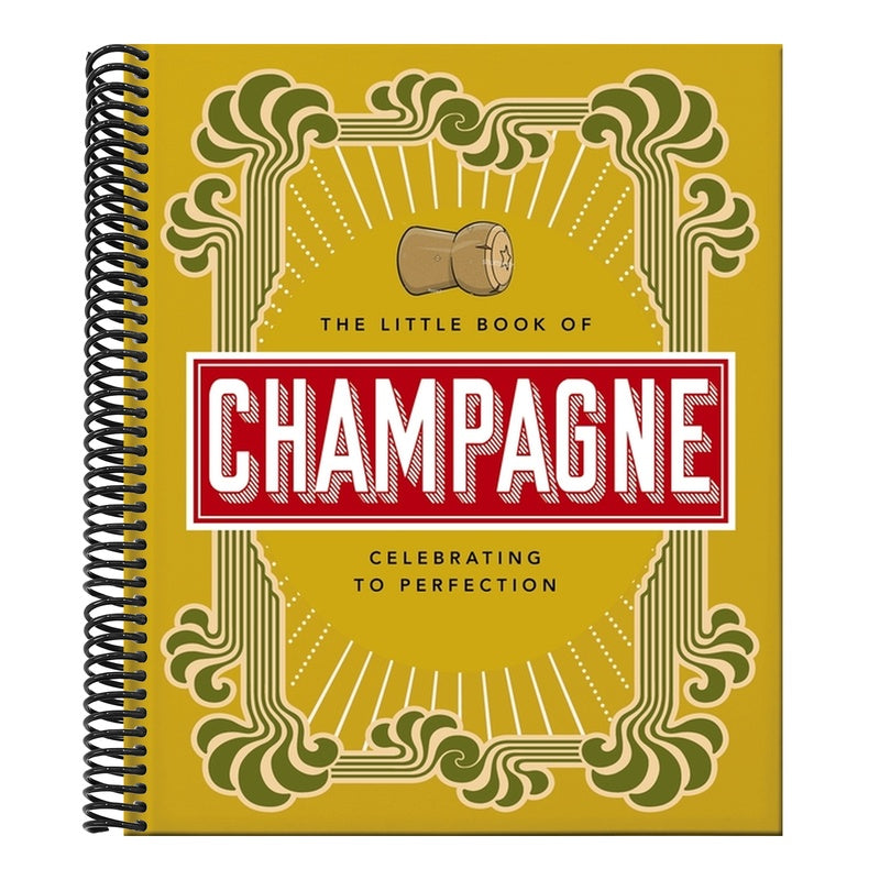 The Little Book of Champagne: A Bubbly Guide to the World's Most Famous Fizz!