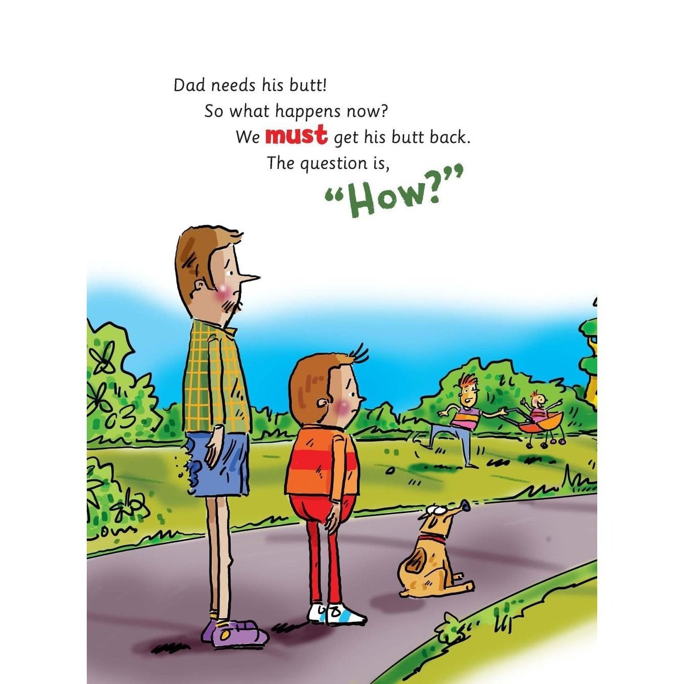 Dad's Runaway Butt!