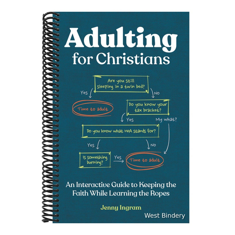 Adulting for Christians: An Interactive Guide to Keeping the Faith While Learning the Ropes