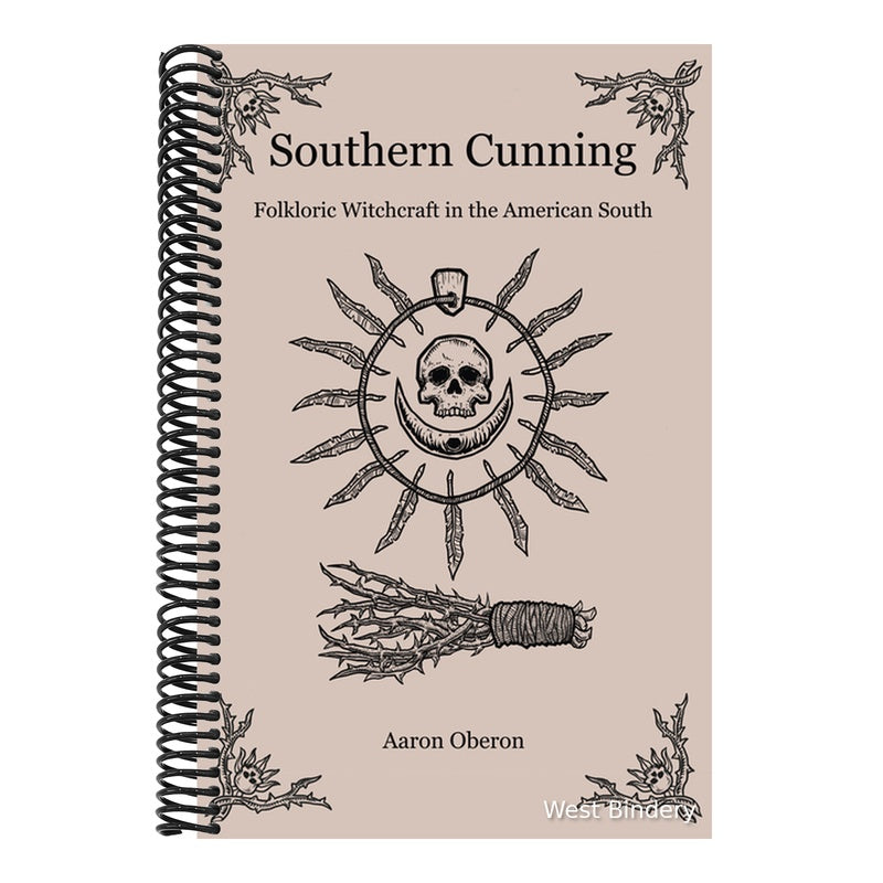 Southern Cunning: Folkloric Witchcraft in the American South