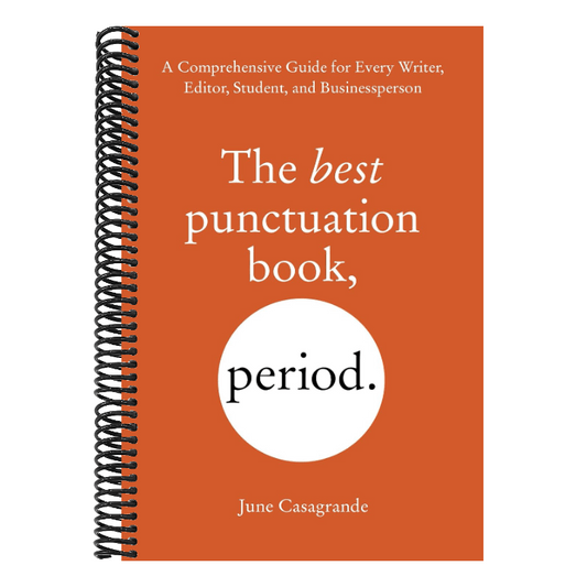 The Best Punctuation Book, Period: A Comprehensive Guide for Every Writer, Editor, Student, and Businessperson