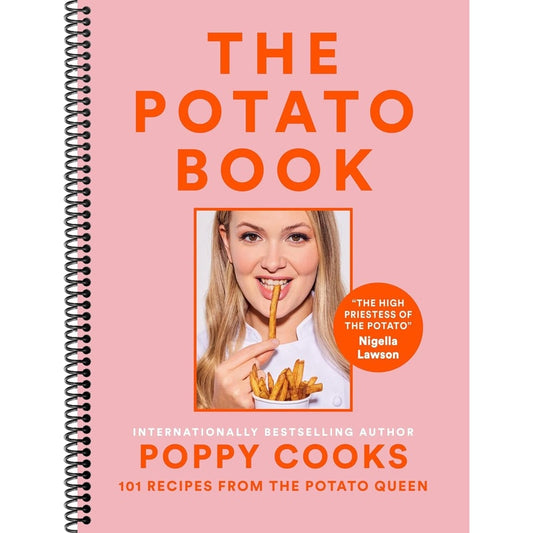 Poppy Cooks: The Potato Book: 101 Recipes from the Potato Queen