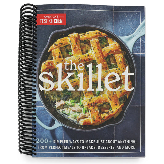 The Skillet: 200+ Simpler Ways to Make Just about Anything, from Perfect Meals to Breads, Desserts, and More (Spiral Bound)