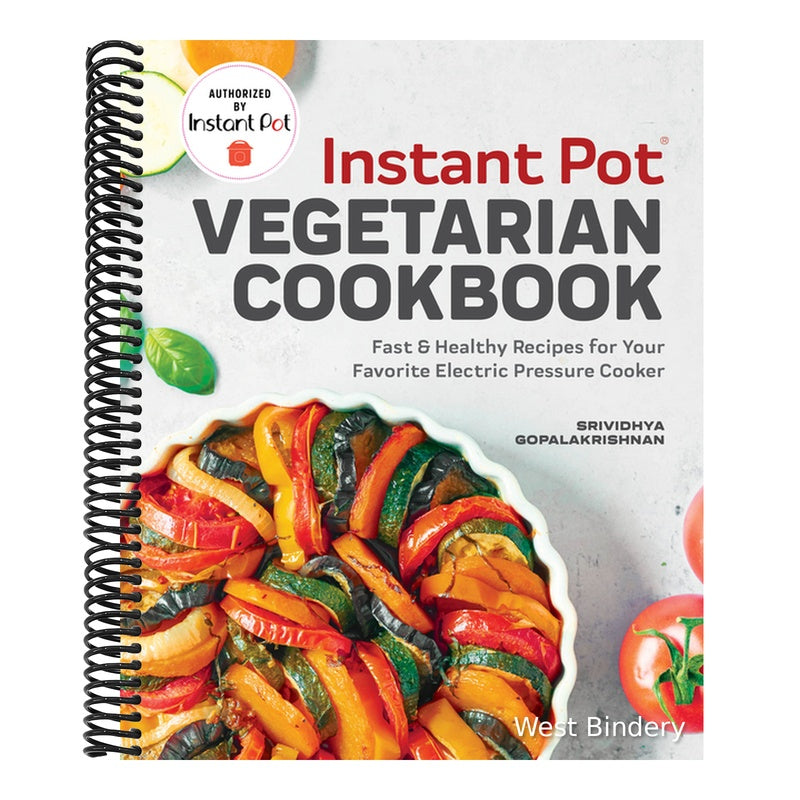 Instant Pot(r) Vegetarian Cookbook: Fast and Healthy Recipes for Your Favorite Electric Pressure Cooker