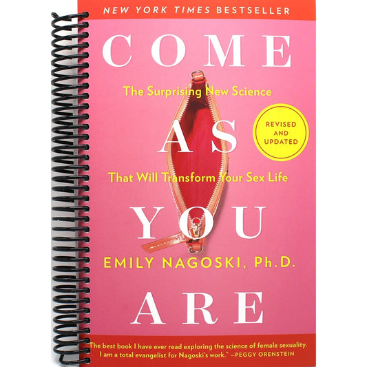 Come as You Are: Revised and Updated: The Surprising New Science That Will Transform Your Sex Life (Spiral Bound)