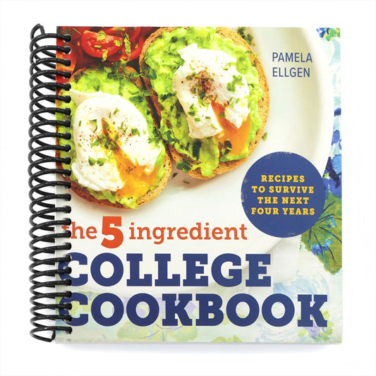 The 5-Ingredient College Cookbook: Recipes to Survive the Next Four Years (Spiral Bound)