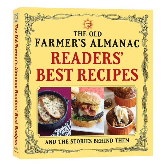 The Old Farmer's Almanac Readers' Best Recipes: And the Stories Behind Them