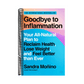 Goodbye to Inflammation: Your All-Natural Plan to Reclaim Health, Lose Weight, and Feel Better Than Ever