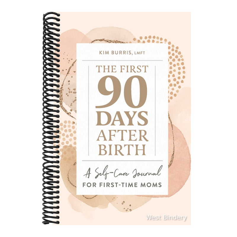 The First 90 Days After Birth: A Self-Care Journal for First-Time Moms