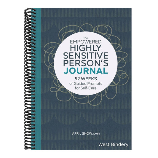 The Empowered Highly Sensitive Person's Journal: 52 Weeks of Guided Prompts for Self-Care