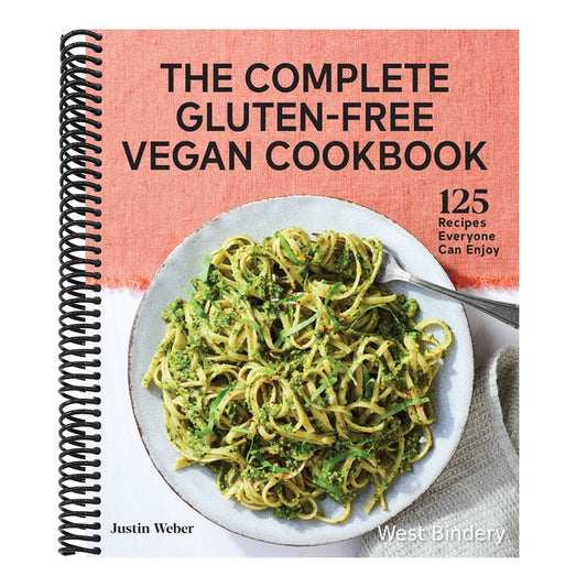 The Complete Gluten-Free Vegan Cookbook: 125 Recipes Everyone Can Enjoy
