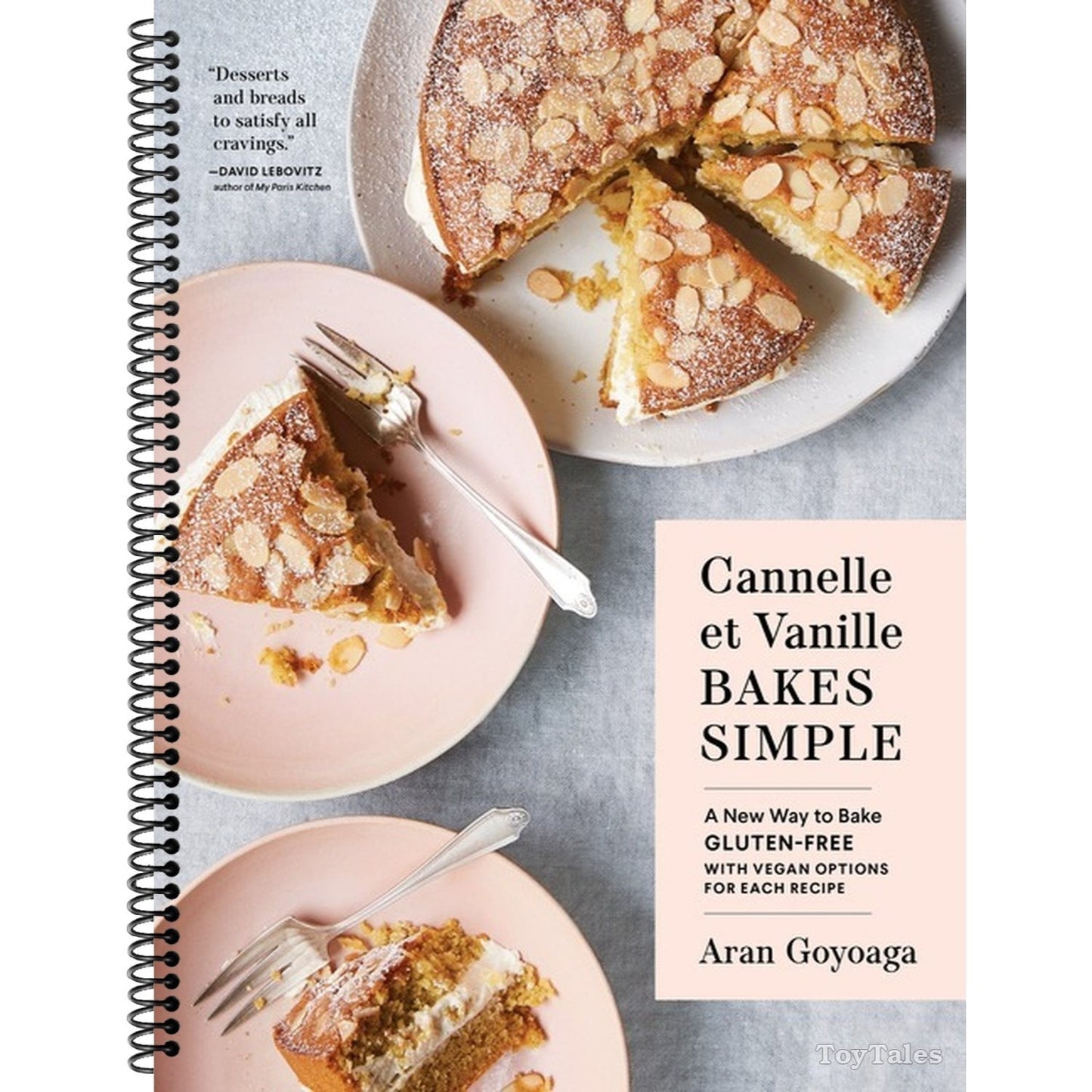 Cannelle Et Vanille Bakes Simple: A New Way to Bake Gluten-Free (with Vegan Options for Most Recipes) (Cannelle Et Vanille)