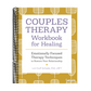 Couples Therapy Workbook for Healing: Emotionally Focused Therapy Techniques to Restore Your Relationship (Spiral Bound)