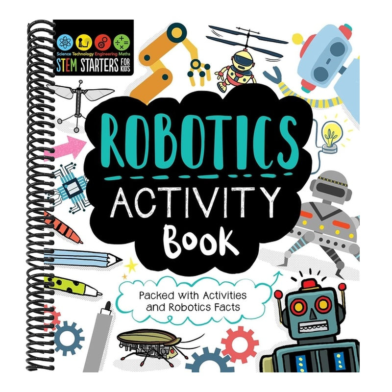 STEM Starters for Kids Robotics Activity Book: Packed with Activities and Robotics Facts