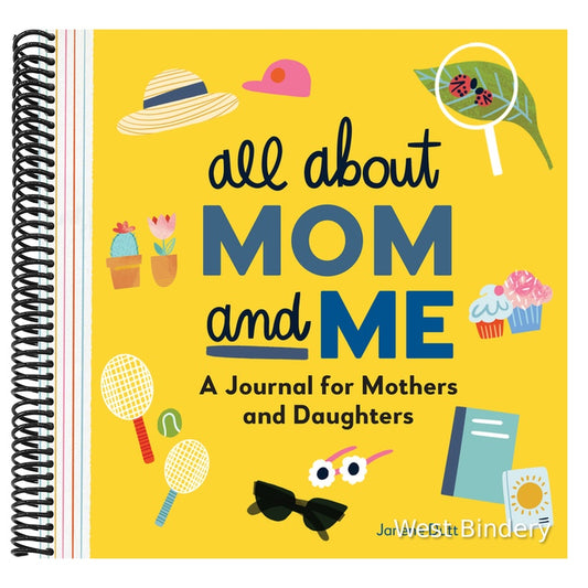 All about Mom and Me: A Journal for Mothers and Daughters
