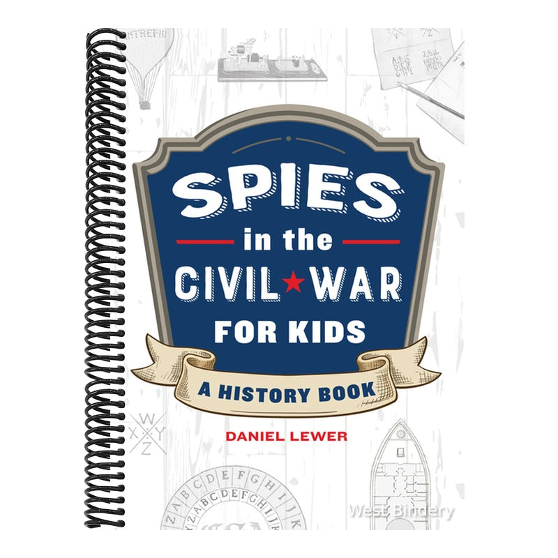 Spies in the Civil War for Kids: A History Book