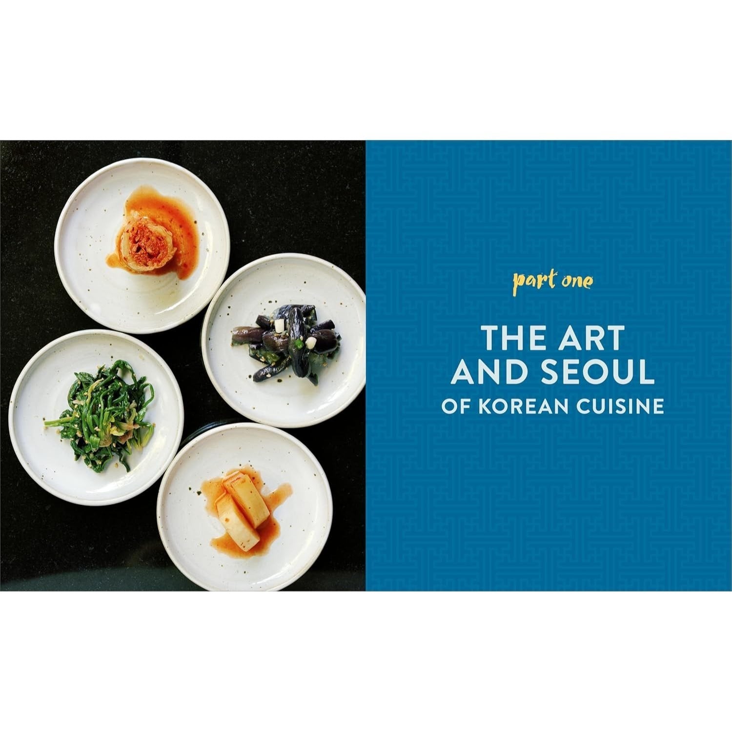 Seoul Food Korean Cookbook: Korean Cooking from Kimchi and Bibimbap to Fried Chicken and Bingsoo